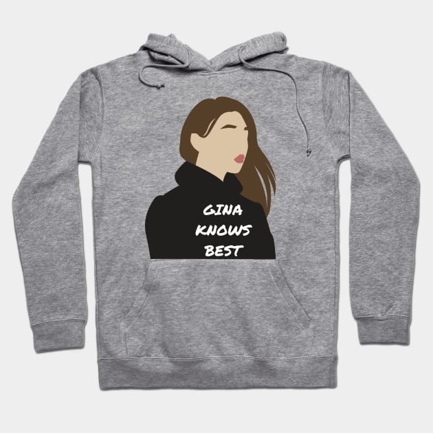 Gina knows best hoodie top